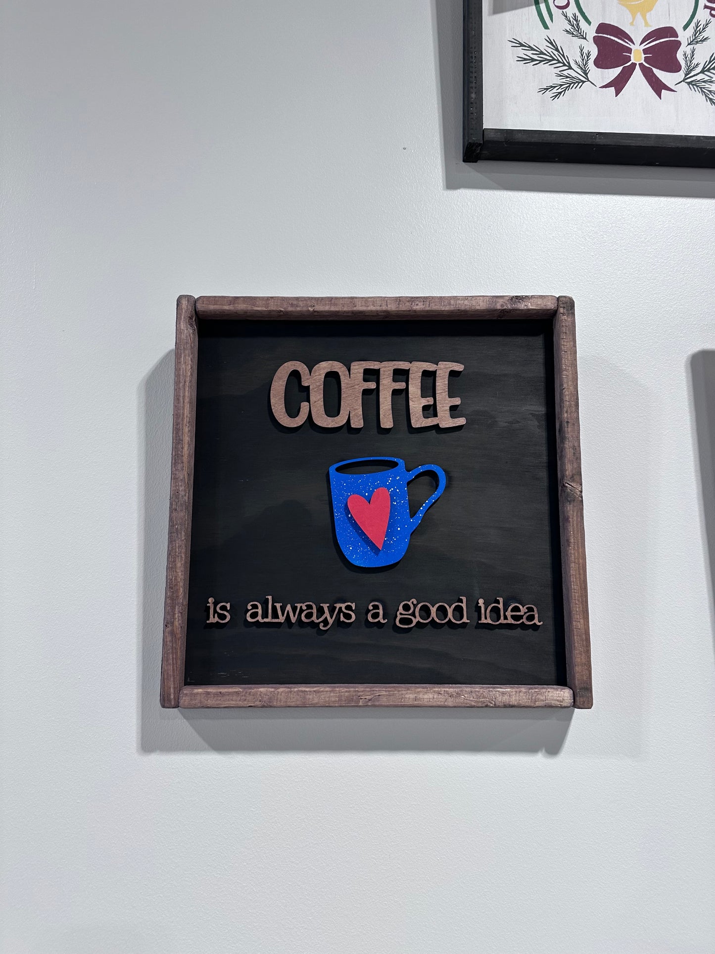 Coffee is always a good idea - Framed Sign