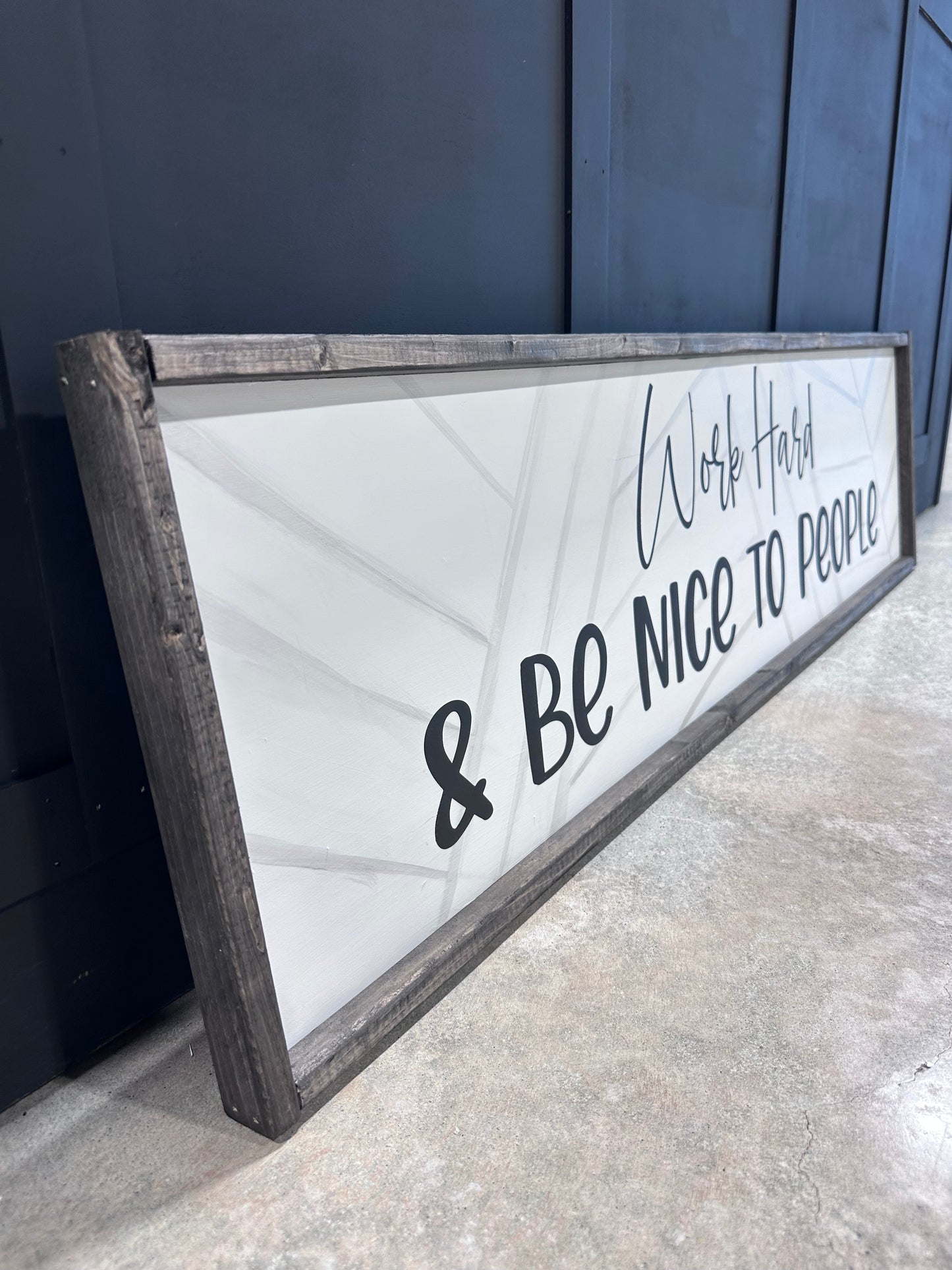 Large Sign - Work Hard and Be Nice To People